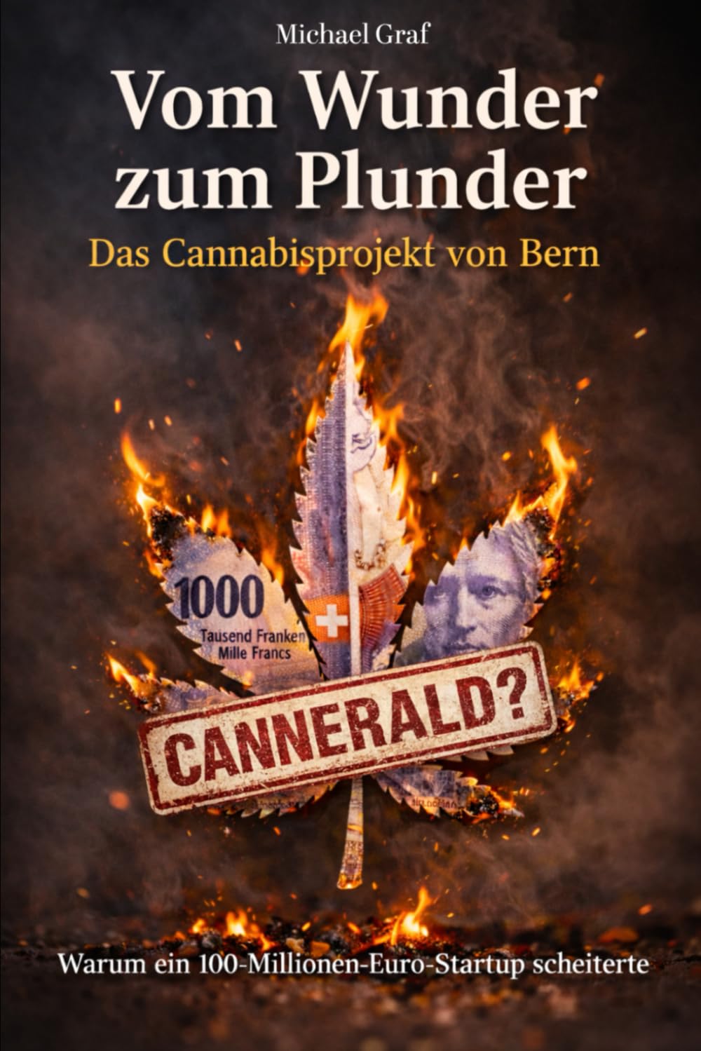 Vom Wunder zum Plunder - Das Cannabis-Projekt von Bern: Wie ein 100-Millionen-Euro-Startup scheiterte