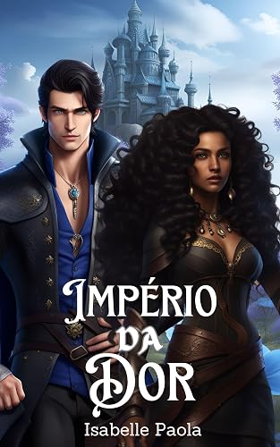 Império da Dor (5 Impérios Livro 1)