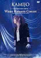 KAMIJO 「Winter Romantic Concert」　初回限定盤新品 Amazon.co.jp: Winter Romantic Concert (初回限定盤) [DVD