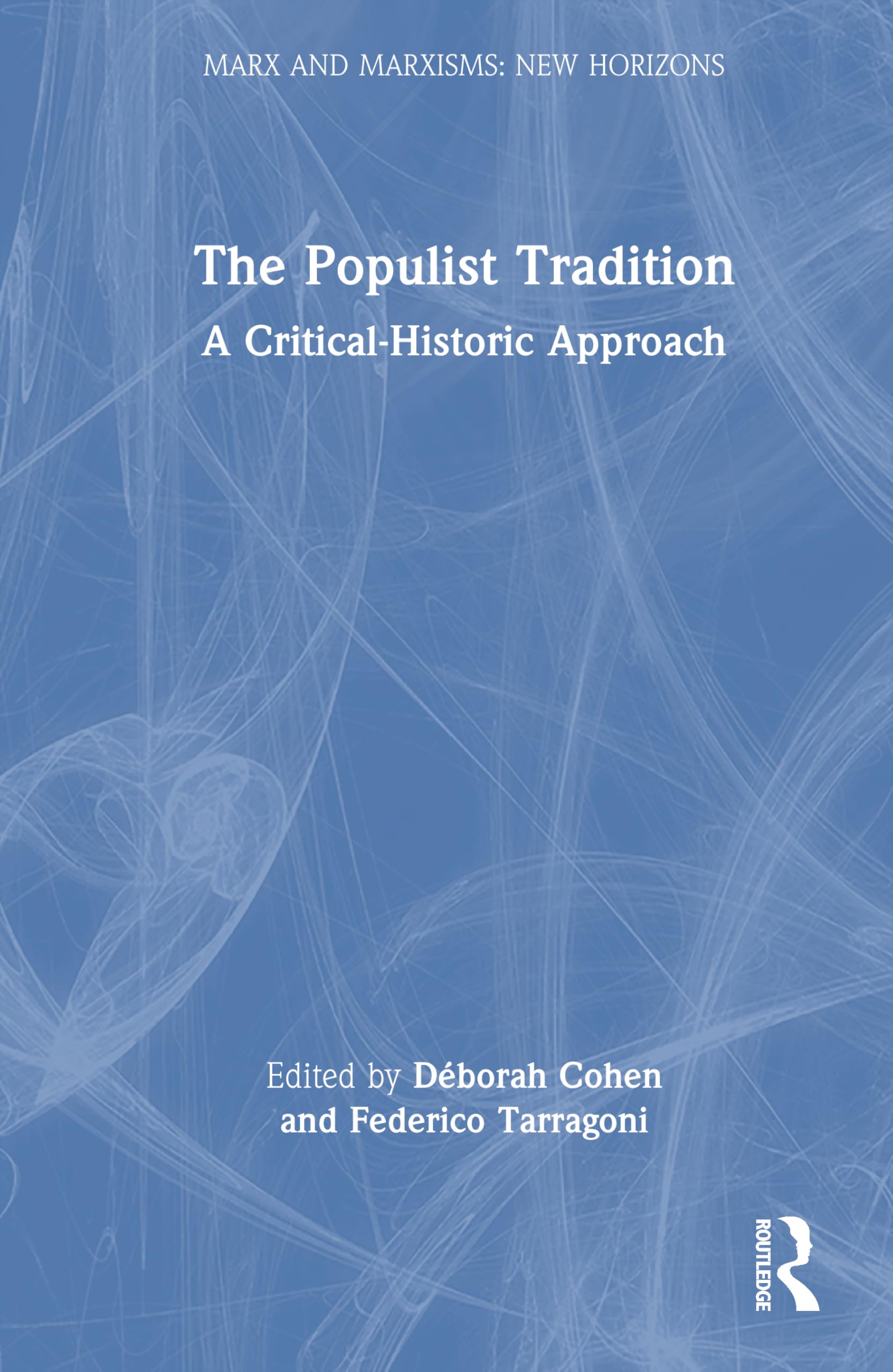 The Populist Tradition: A Critical-Historic Approach (Marx and Marxisms)