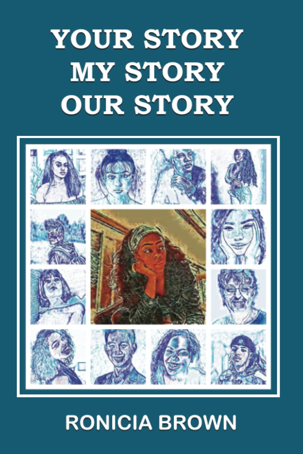 Your Story, My Story, Our Story: Poems and Short Christian Stories about Faith and Relationships