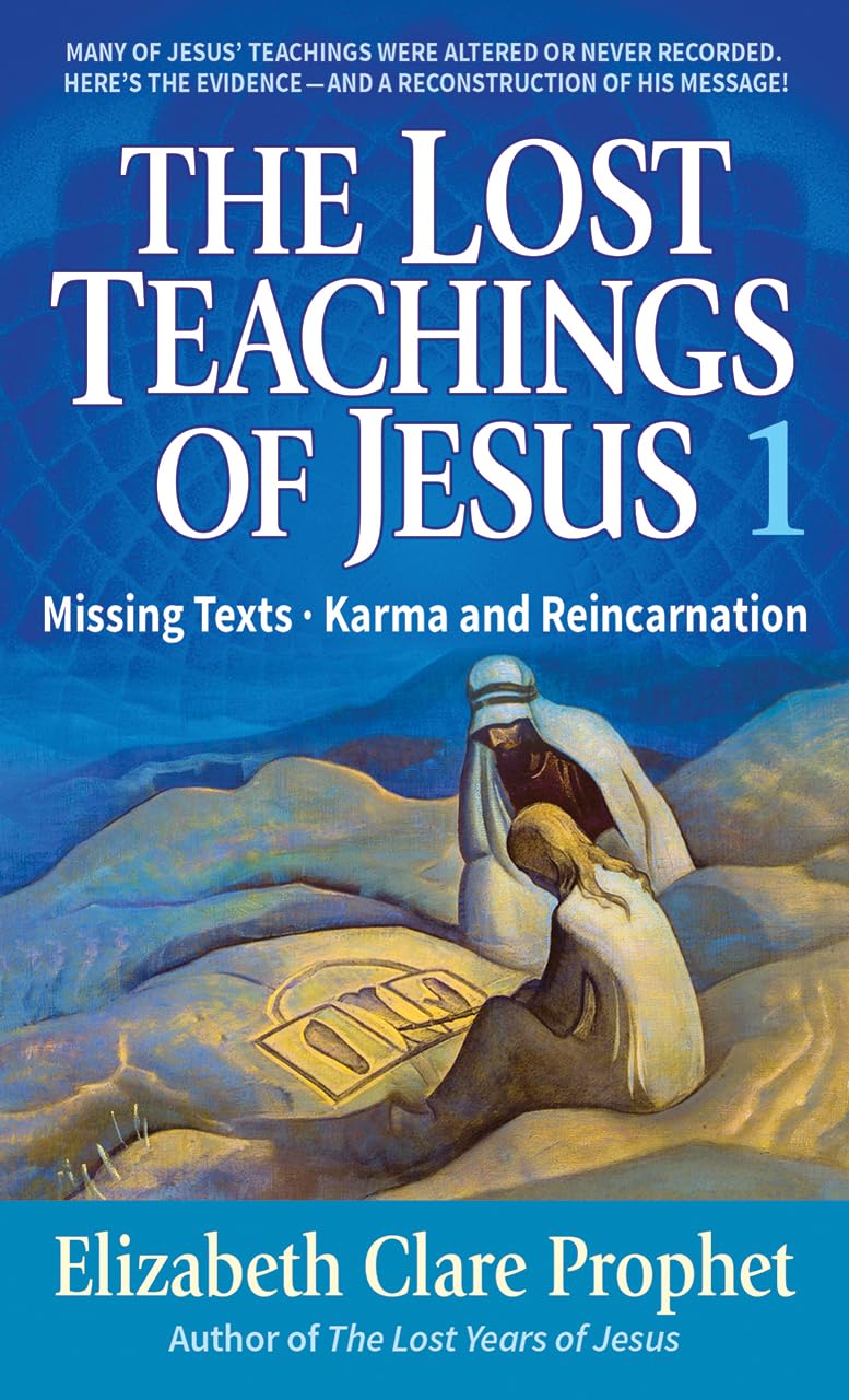 The Lost Teachings of Jesus, Book 1: Missing Texts - Karma and Reincarnation