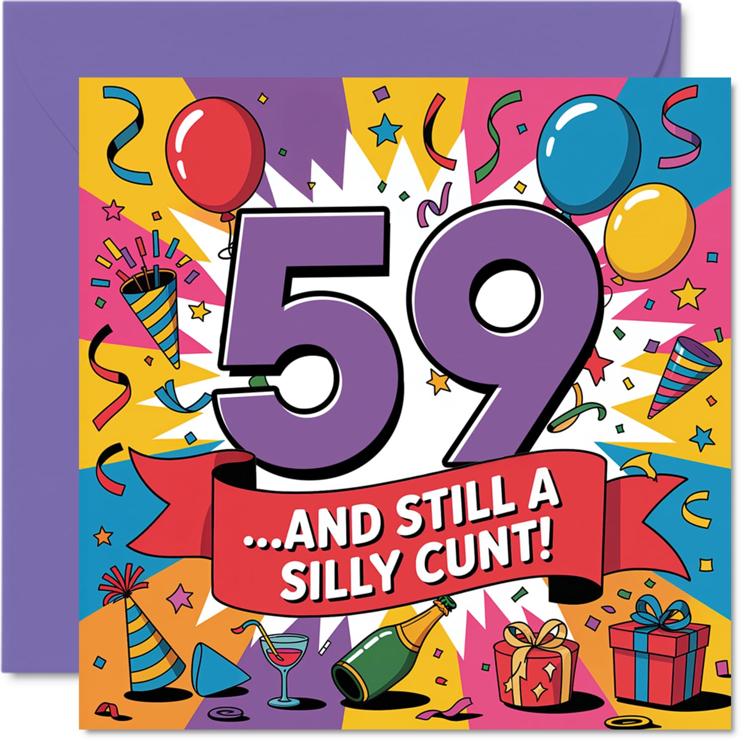 Cheeky 59th Birthday Card - Bold Laughs at 59 - Bright Balloons and Confetti Party Design - Outrageously Cheeky Banter for the Big Day - 145mm Square, Envelope Included