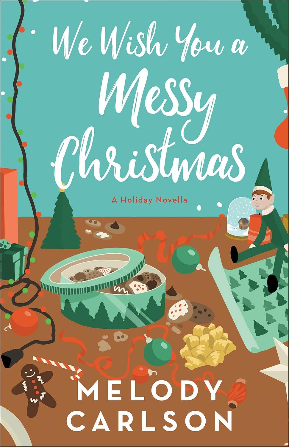 We Wish You a Messy Christmas: A Contemporary Christian Holiday Romance Novella with Forbidden Romance and Complicated Family Dynamics