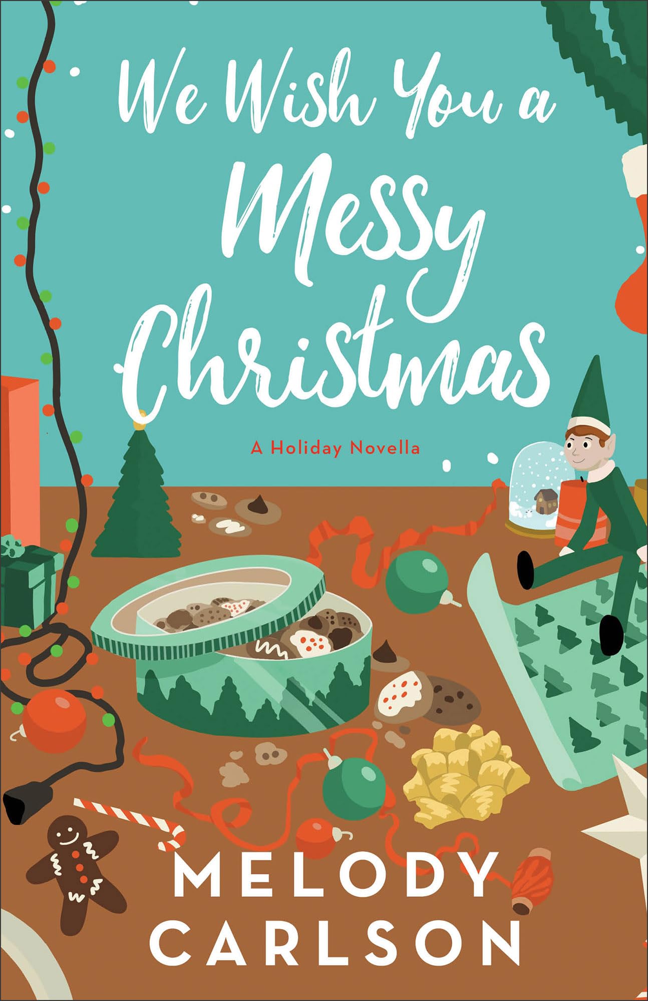 We Wish You a Messy Christmas: A Holiday Novella