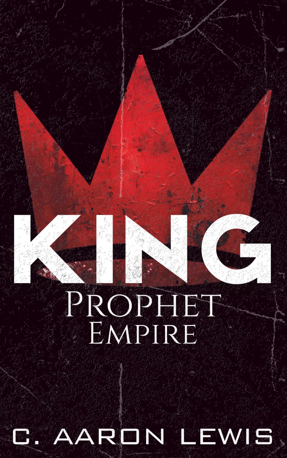 KING, Prophet, Empire: 1