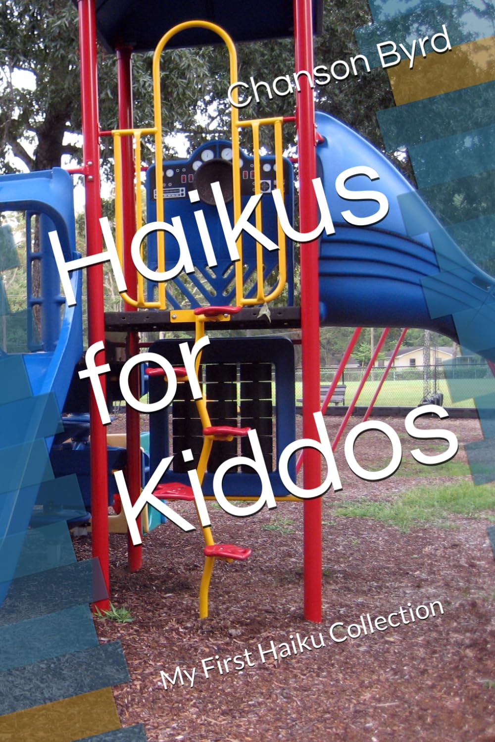 Haikus for Kiddos: My First Haiku Collection