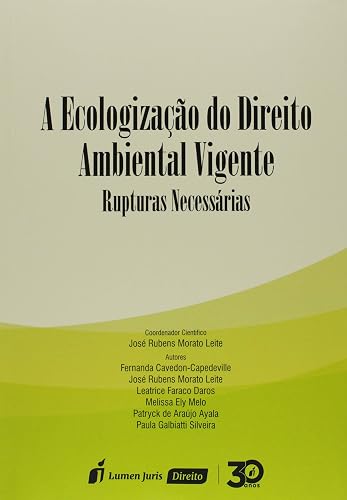 A Ecologização do Direito Ambiental Vigente. 2018