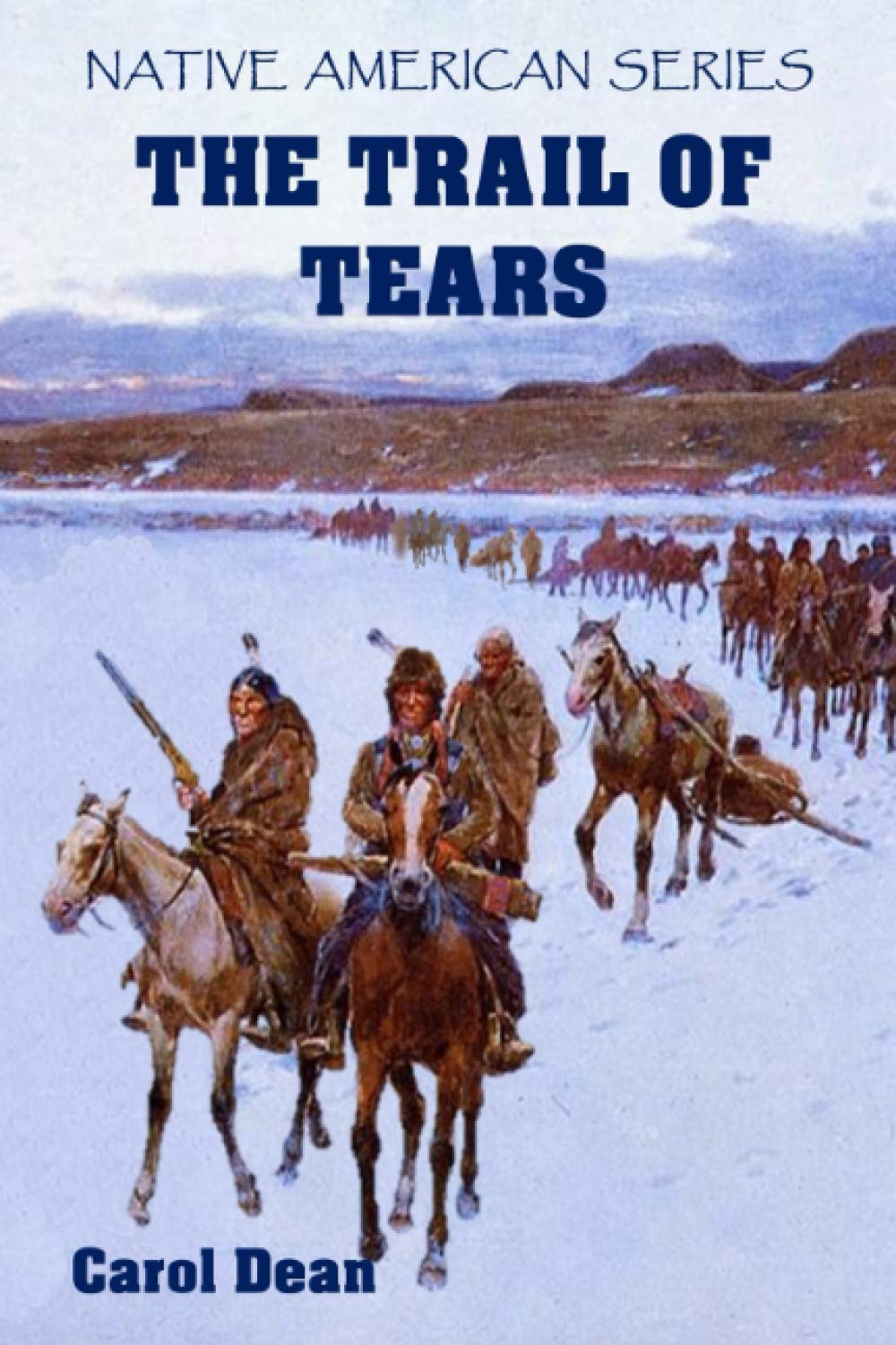 The Trail of Tears: 4 (Native American Series)
