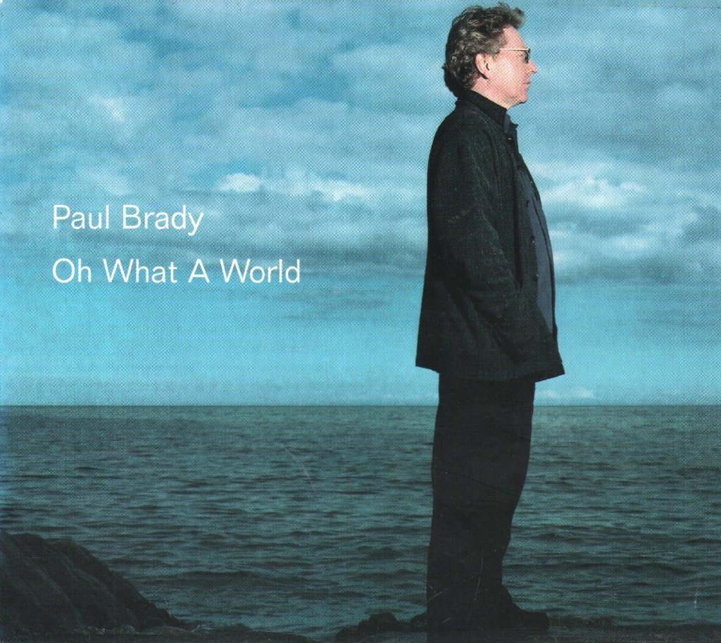 (HW161) Paul Brady, Oh What A World - 2000 CD