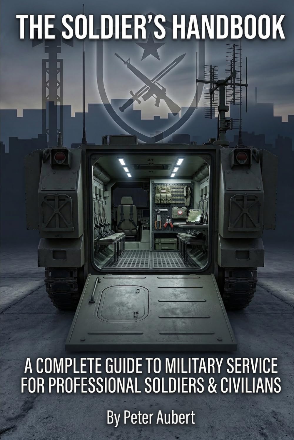 The Soldier's Handbook: A Complete Guide to Military Service for Professional Soldiers & Civilians (NATIONAL RESILIENCE SERIES)
