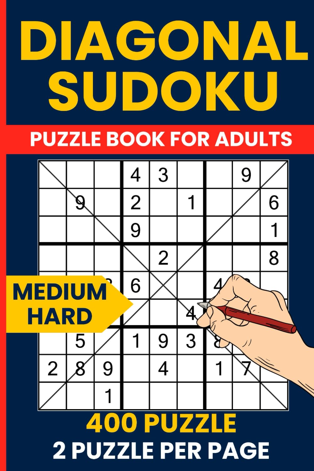 Diagonal Sudoku Medium to Hard - 400 Sudoku X (X-Sudoku) Puzzles: 200 Medium & 200 Hard Sudoku Diagonale Challenges | 9x9 Grid | 2 Puzzles Per Page |