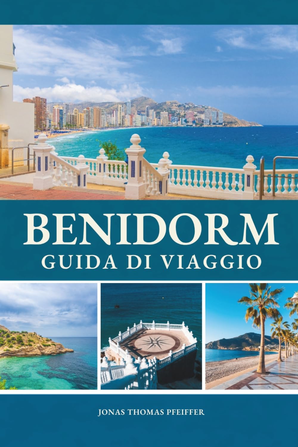BENIDORM GUIDA DI VIAGGIO 2026 - 2027: La Riviera Verticale della Spagna — Spiagge dorate e skyline imponenti di notte sulla Costa Blanca di Alicante, Europa mediterranea