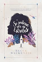Se Pudesse Ver as Estrelas: Livro 2 de 2 (Se Pudesse Contar as Estrelas)