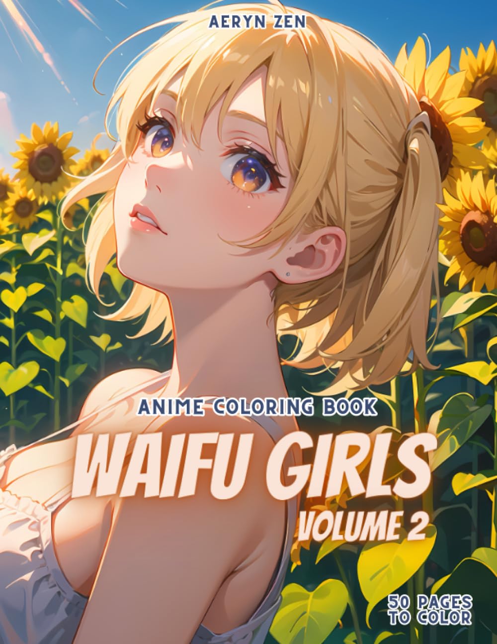 Anime Coloring Book: Waifu Girls Volume 2: Manga Art & Drawing Enthusiasts Stress Relief