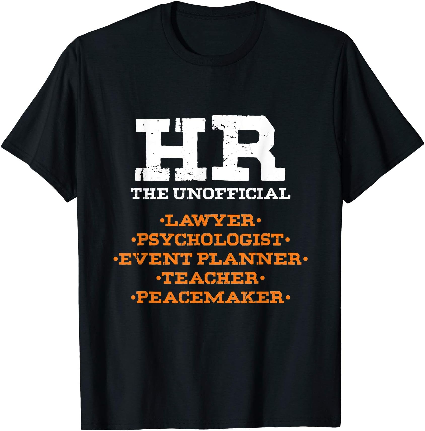 Funny HR Employee HR Manager Staff Humor GiftsFunny HR Statement Human Resources Management Officer T-Shirt