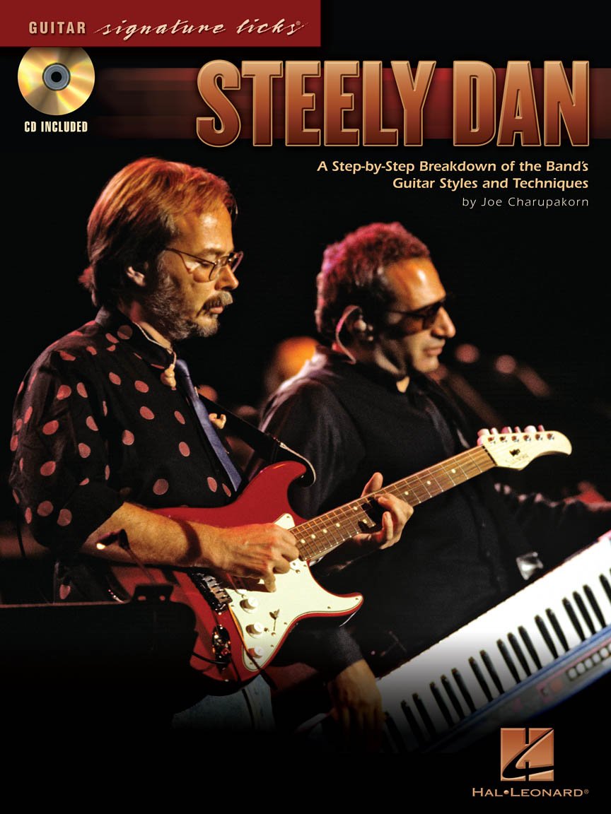 Steely Dan: A Step-By-Step Breakdown of the Band's Guitar Styles and Techniques (Guitar Signature Licks)