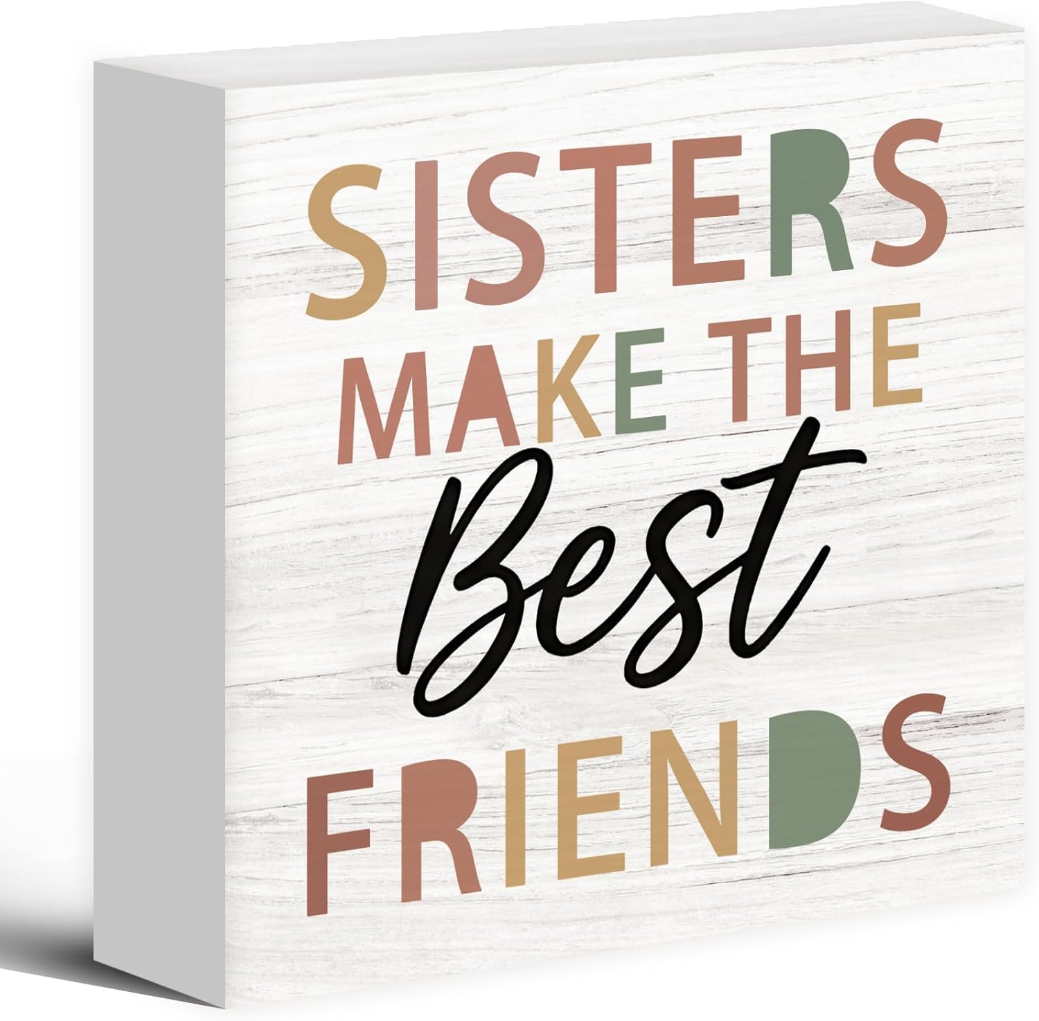Sisters Make the Best Friends Box Sign 7x7 Inch Rustic Decor