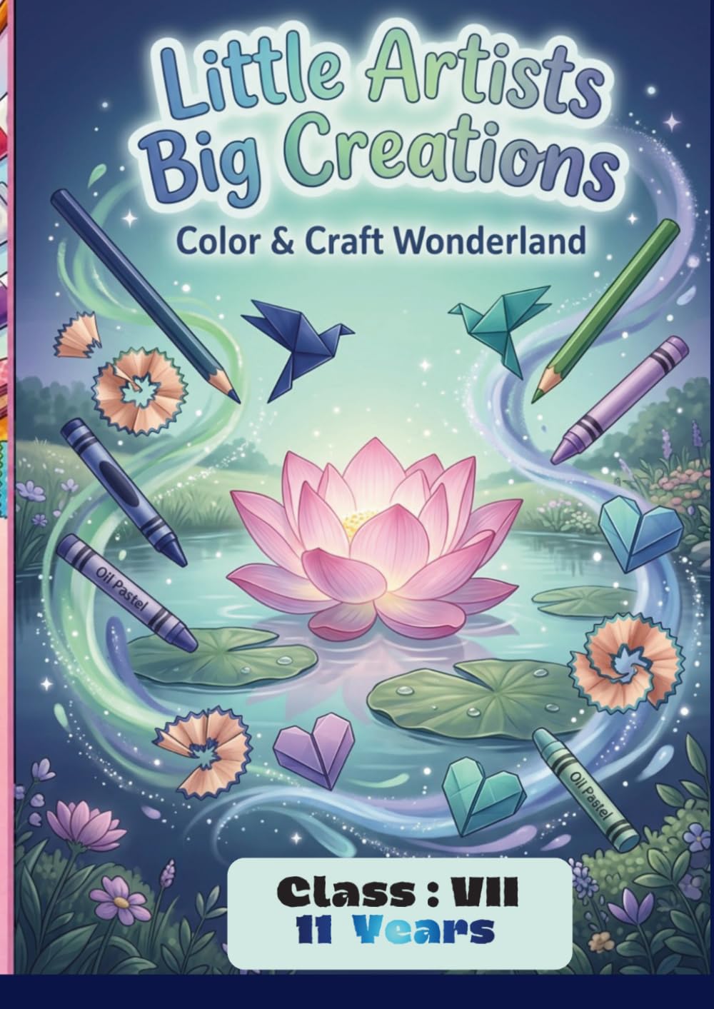 Little Artists Big Creations: Color & Craft Wonderland (VALUES - SERIES — Little Artists Big Creations)