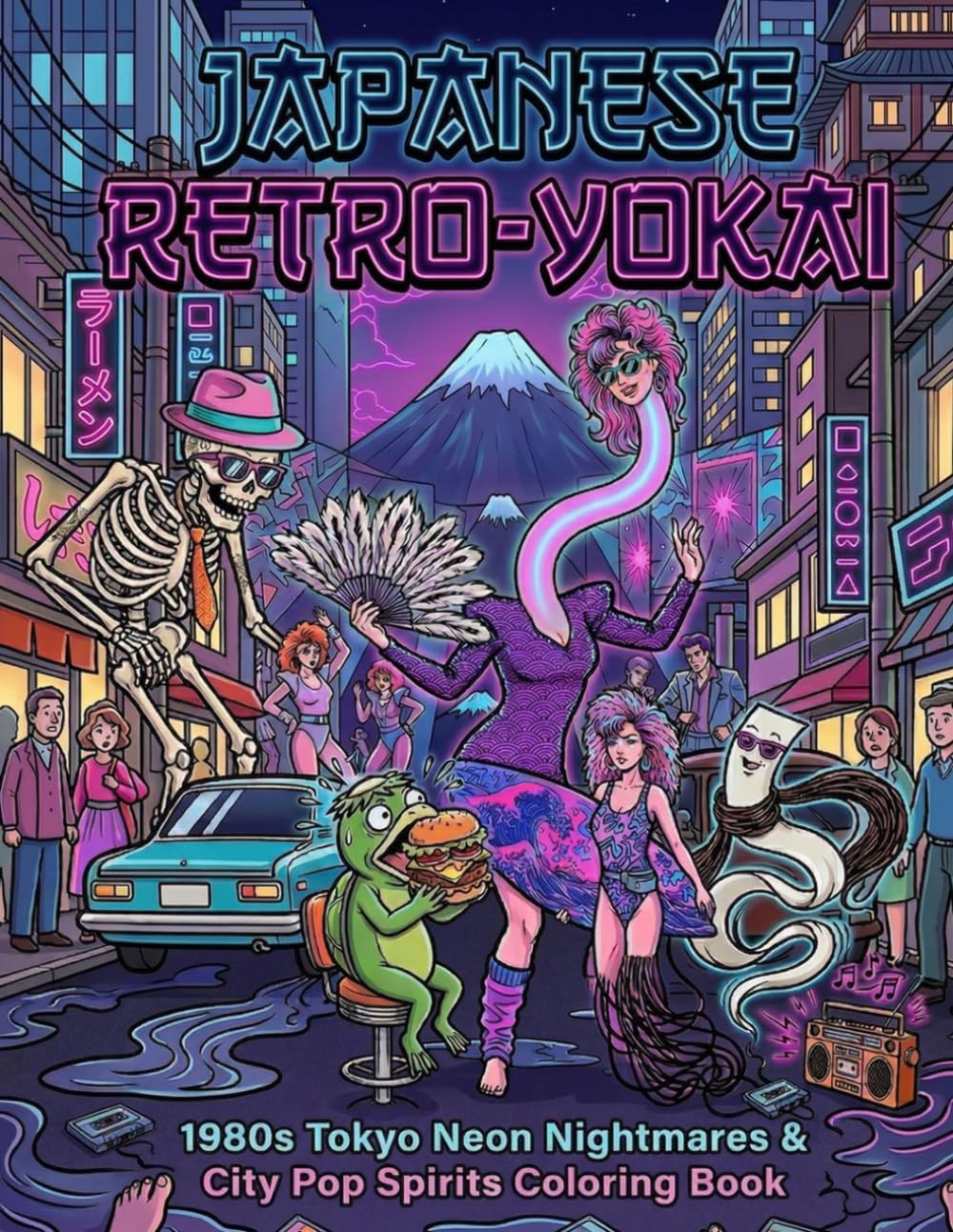 JAPANESE RETRO-YOKAI: 1980s Tokyo Neon Nightmares & City Pop Spirits Coloring Book