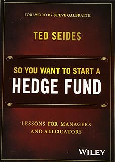 So You Want to Start a Hedge Fund: Lessons for Managers and Allocators