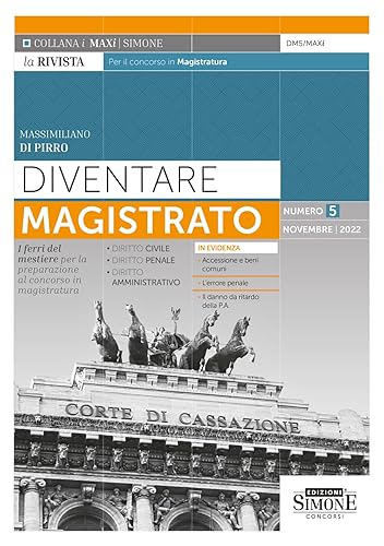 Diventare magistrato. La rivista per il concorso in magistratura. I ferri del mestiere per la preparazione al concorso in magistratura (2022) (Vol. 5) (I Maxi)