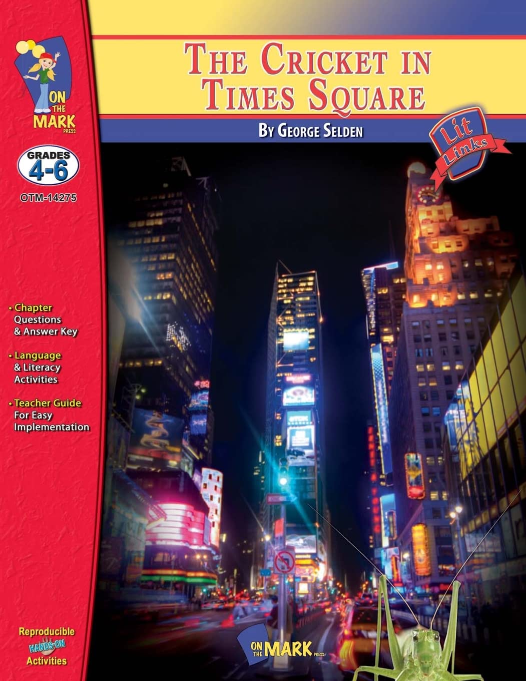 The Cricket in Times Square, by George Selden Lit Link Grades 4-6 (Lit Links)