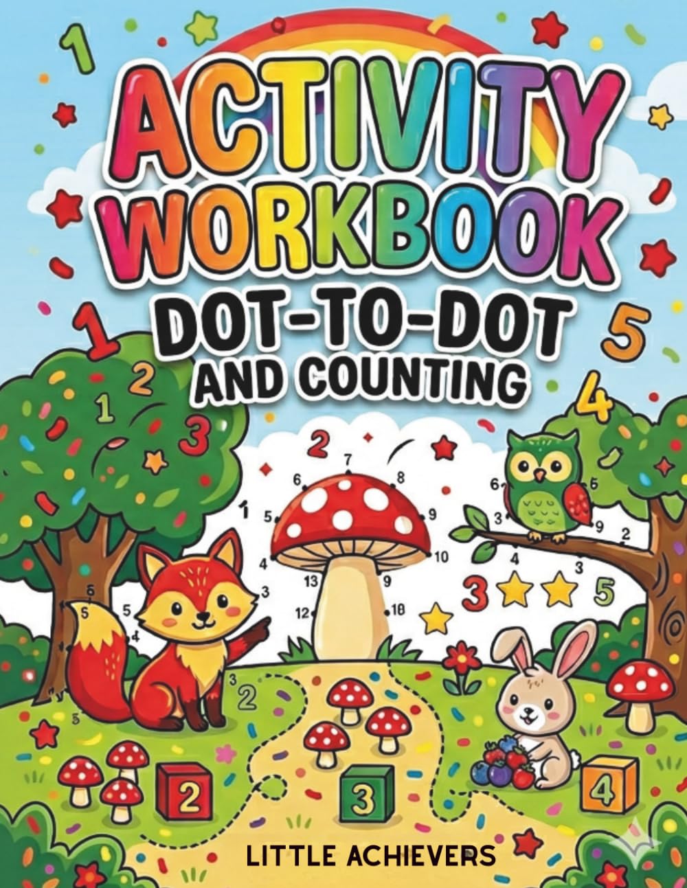 Activity Workbook for toddlers: dot-to-dot, counting activities, early learning: 72 Fun Connect the Dots and Number Tracing Pages – Educational ... Achievers: Activity Collection for Toddlers)