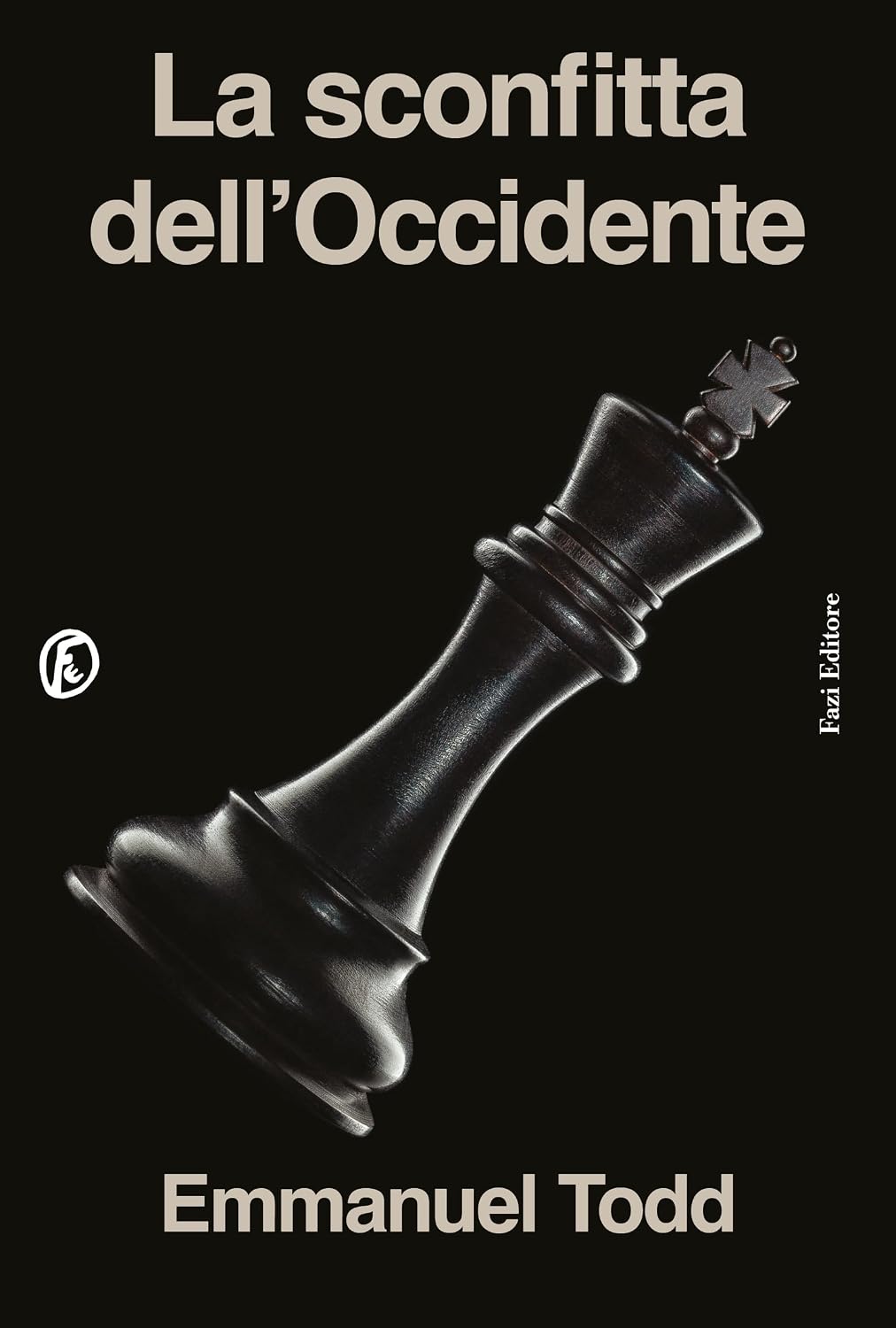 La sconfitta dell'Occidente (Italian Edition)