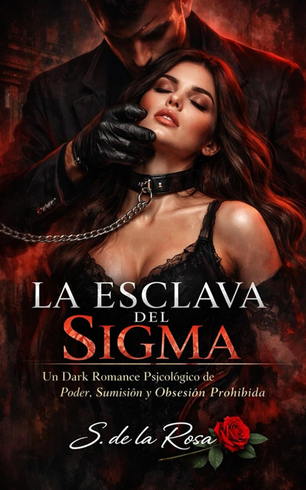 LA ESCLAVA DEL SIGMA: Un Dark Romance Psicológico de Poder, Sumisión y Obsesión Prohibida (Dark Romance: Hombres Dominantes, Obsesión Peligrosa y Erotismo Psicológico Intenso)