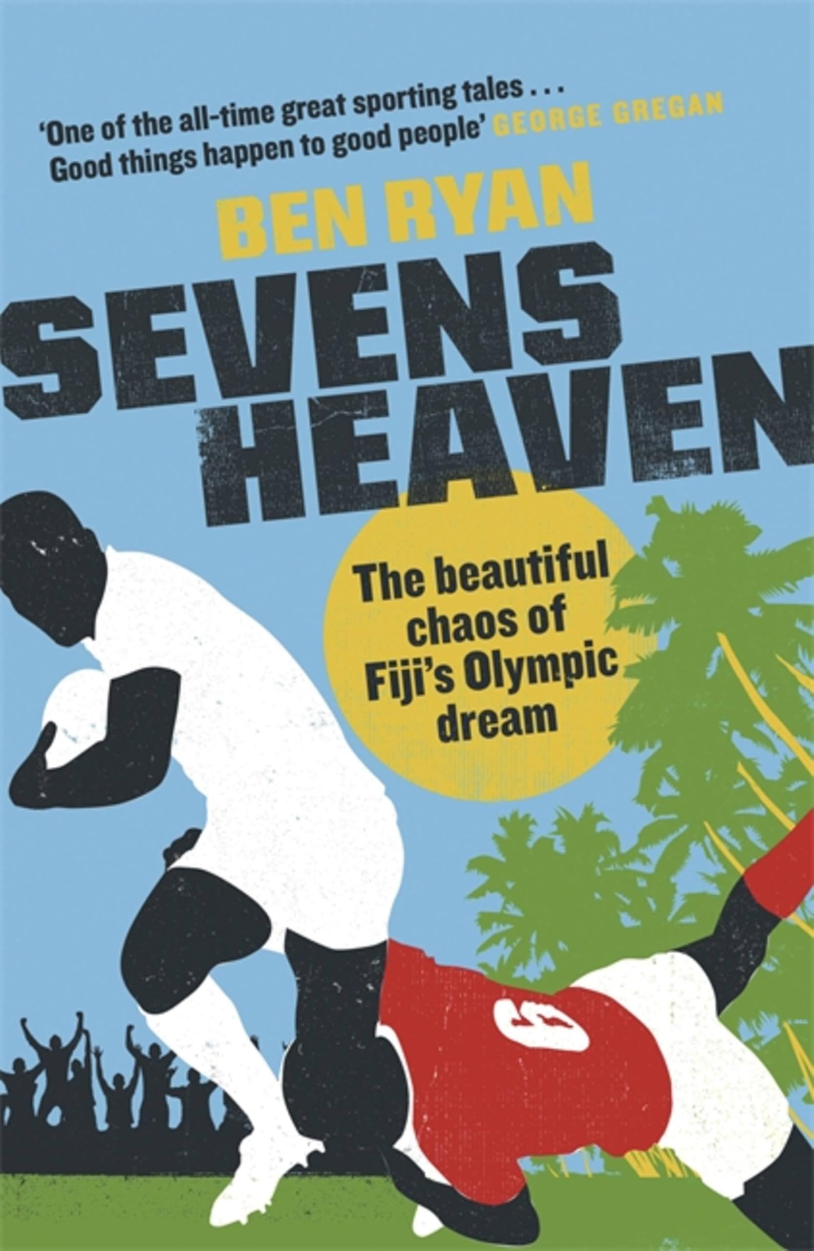 Sevens Heaven Ben Ryan Paperback Fiji Rugby Olympic Dream Sport Biography