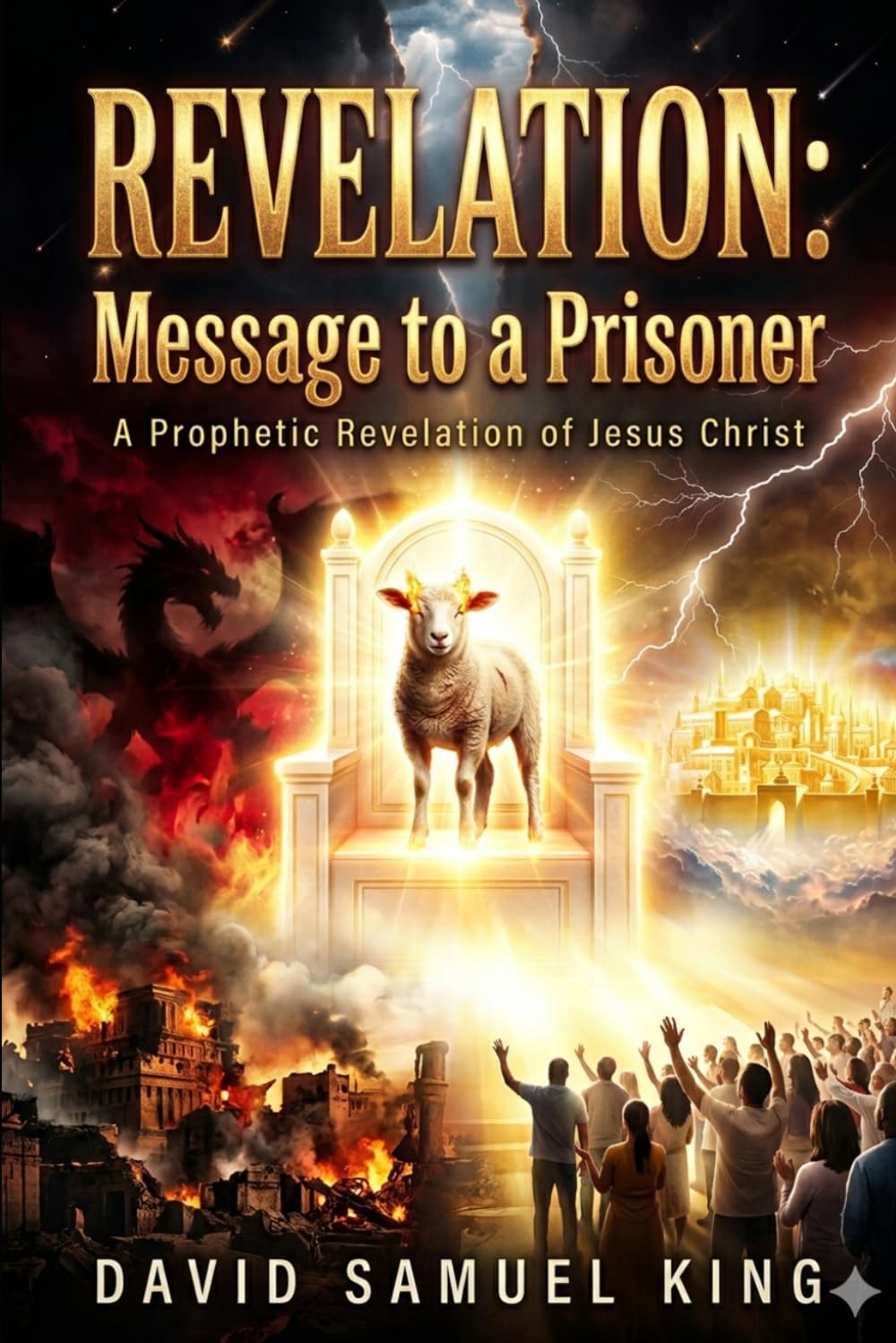 Revelation: Message To A Prisoner: A Prophetic Revelation Of Jesus Christ