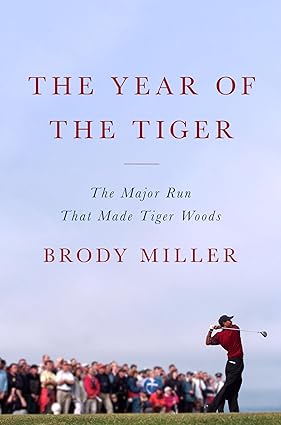 The Year of the Tiger: The Major Run That Made Tiger Woods-Wow! eBook