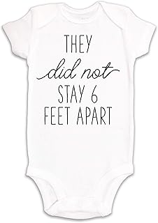 They Did Not Stay Six Feet Apart Onesie/Bodysuit Baby Romper (0-3M) White