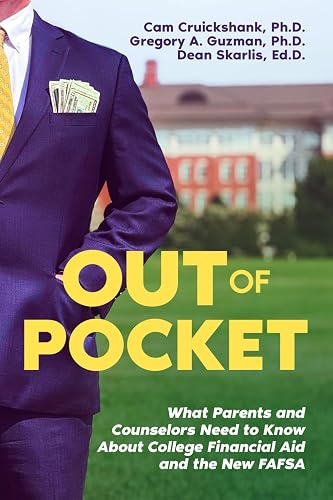 Out of Pocket: What Parents and Counselors Need to Know About College Financial Aid and the New FAFSA