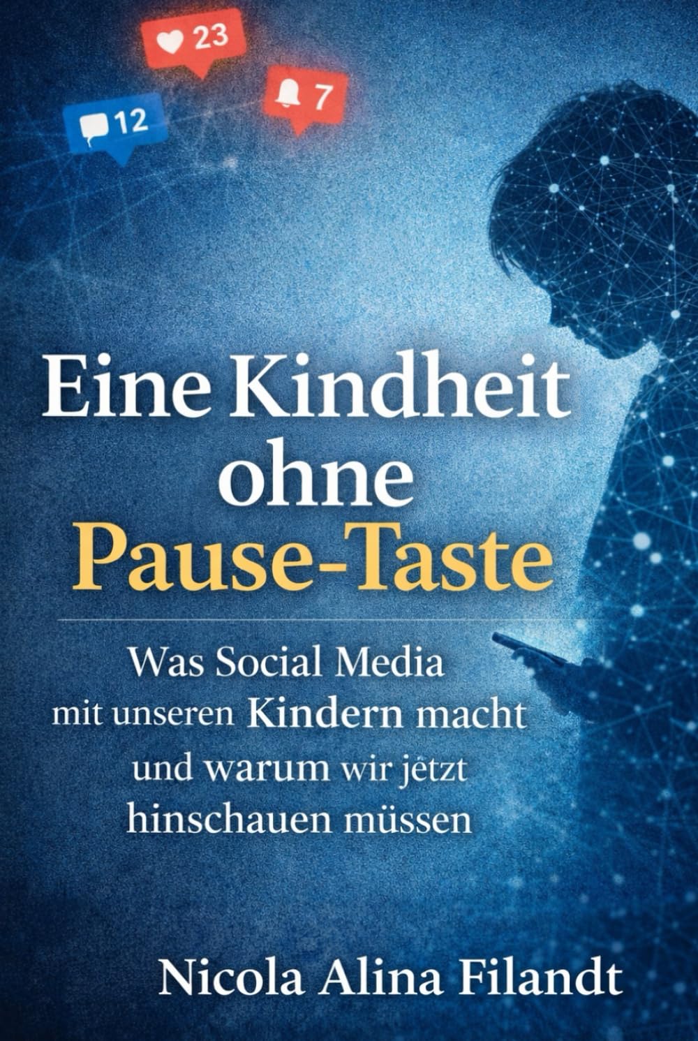 Eine Kindheit ohne Pause-Taste: Was Social Media mit unseren Kindern macht und warum wir jetzt hinschauen müssen