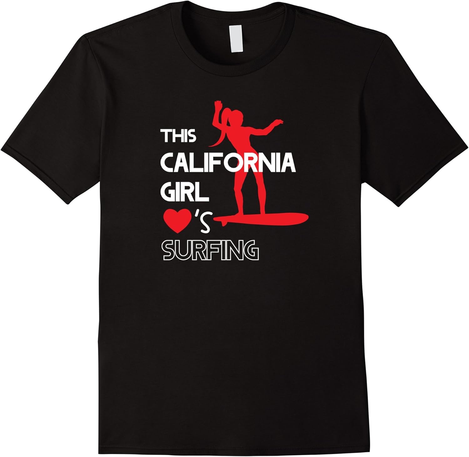 This California Girl Hearts Surfing T Shirt Ropa