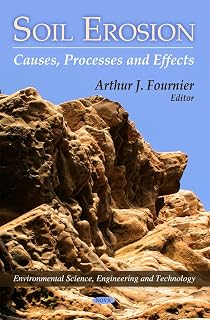 Soil Erosion: Causes, Processes and Effects (Environmental Science, Engineering and Technology)