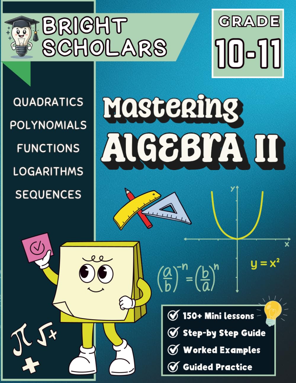 Mastering Algebra 2 Math Workbook for 10th Grade & 11th Grade: Advanced Algebra Practice, High School Math Homeschool Curriculum, Functions, ... (Bright Scholars Grades 7–12 Collection)