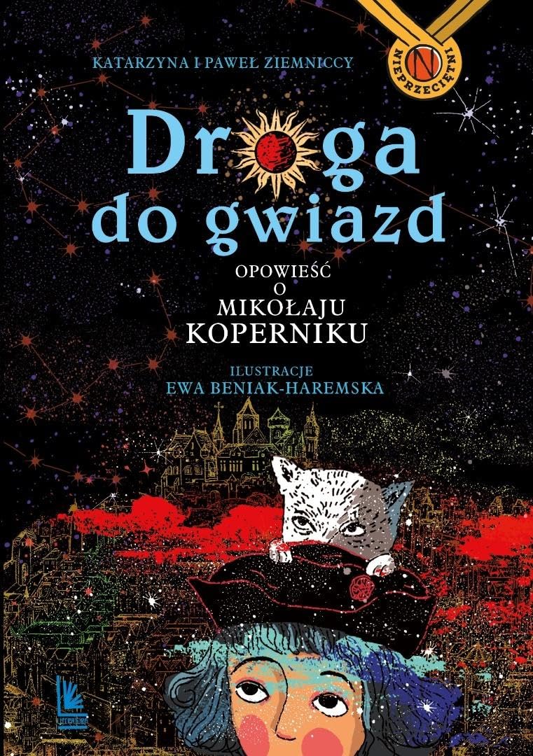 Droga do gwiazd: Opowieść o Mikołaju Koperniku (Nieprzeciętni)