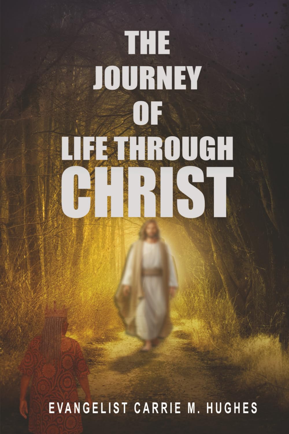 The Journey of Life Through Christ