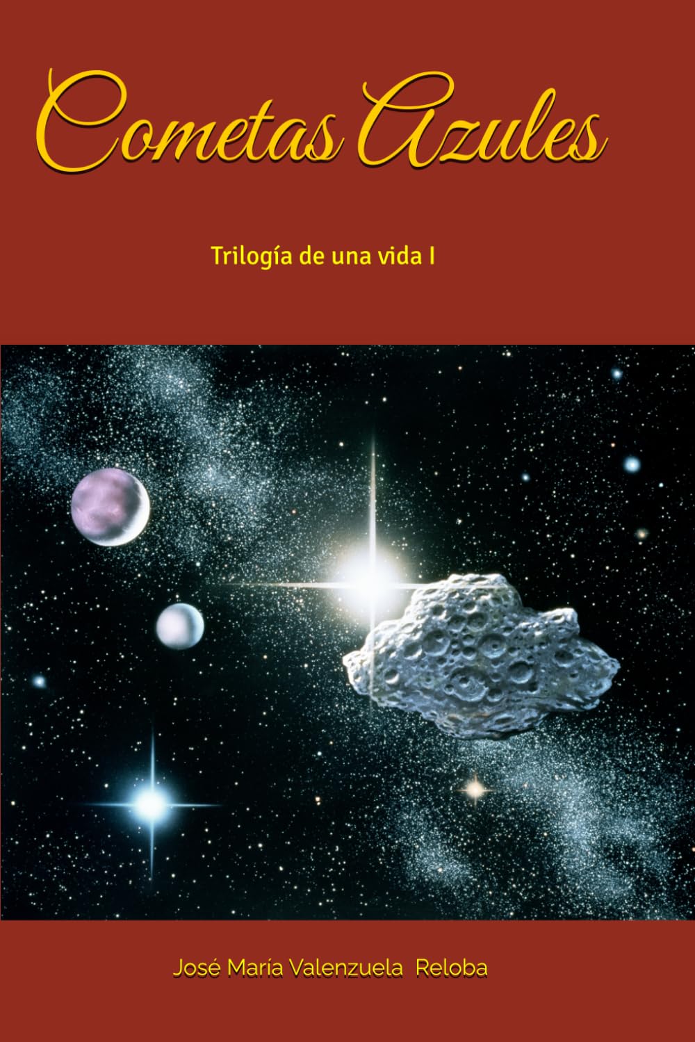 Cometas Azules: Trilogía de una vida I