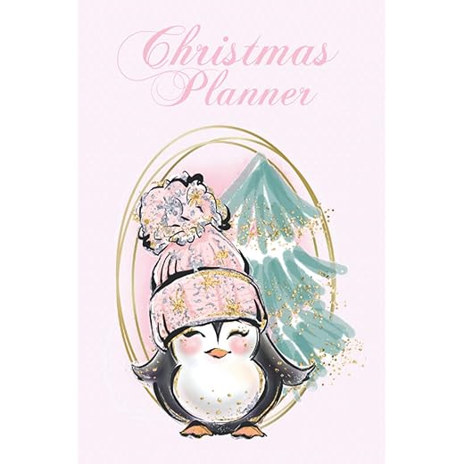 Christmas Planner: Cute Penguin - All-in-One Holiday Organizer Book - Includes: Christmas Gift List, Holiday Budget Planner, Shopping List, Christmas ... Planner, Christmas Meal Planner, and More