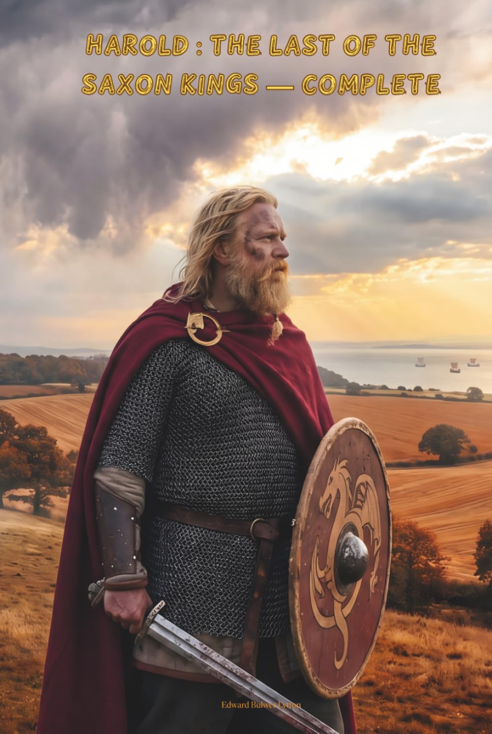 Harold : the Last of the Saxon Kings — Complete
