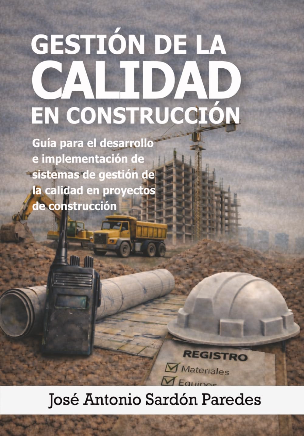 GESTIÓN DE LA CALIDAD EN CONSTRUCCIÓN