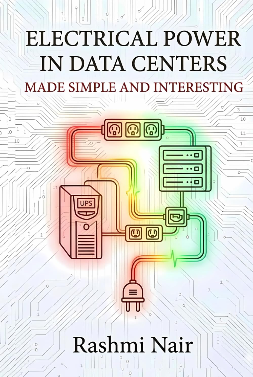 Electrical Power in Data Centers — Made Simple and Interesting: Build your Knowledge from The Beginning (Data Centers - Careers)