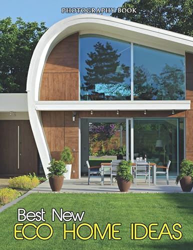 Best New Eco Home Ideas Photography Book Enjoy These 30 High-Res Images Of Architecture, A Great Item For Home Decor, Coffee Table Book