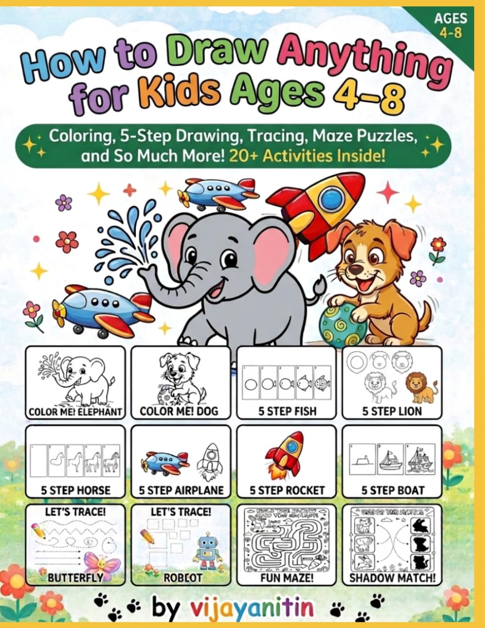 How to Draw Anything for Kids Ages 4–8 Draw Animals, Objects & More in 5 Easy Steps • Tracing Shapes & Coloring Activity Book: Draw Animals, Objects & ... • Tracing Shapes & Coloring Activity Book