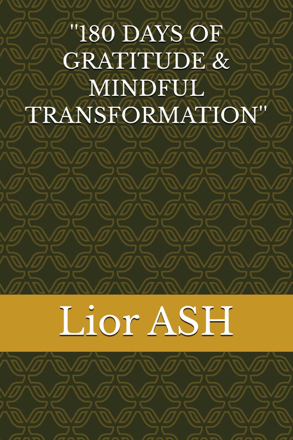 180 DAYS OF GRATITUDE & MINDFUL TRANSFORMATION