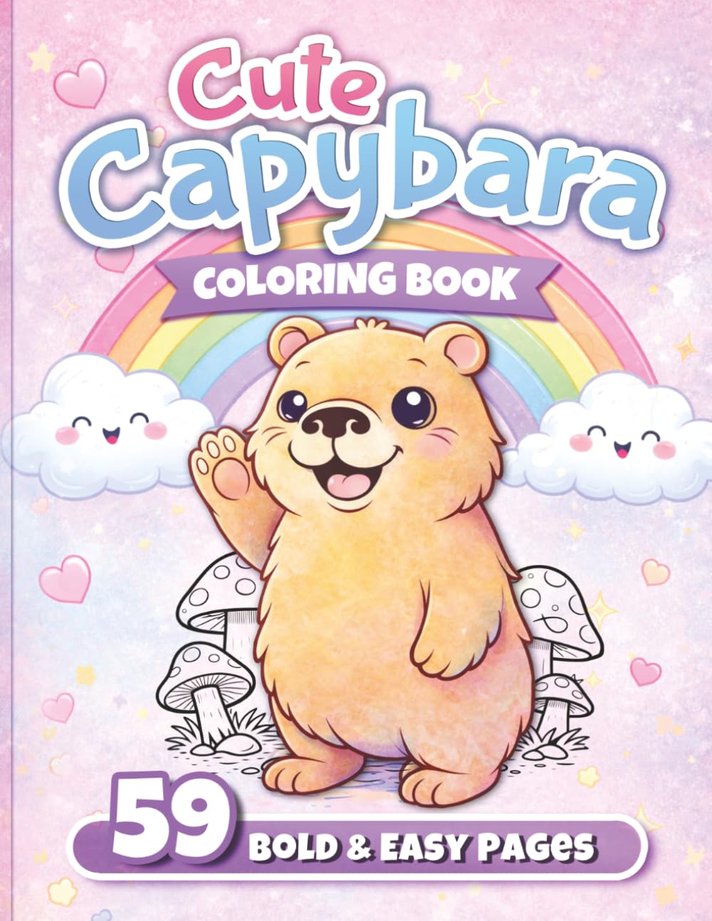 Cute Capybara Coloring Book: Cute Baby Capybara Coloring Book for Kids and Adults with Fun and Relaxing Bold and Easy Coloring 59 Pages for Stress Relief